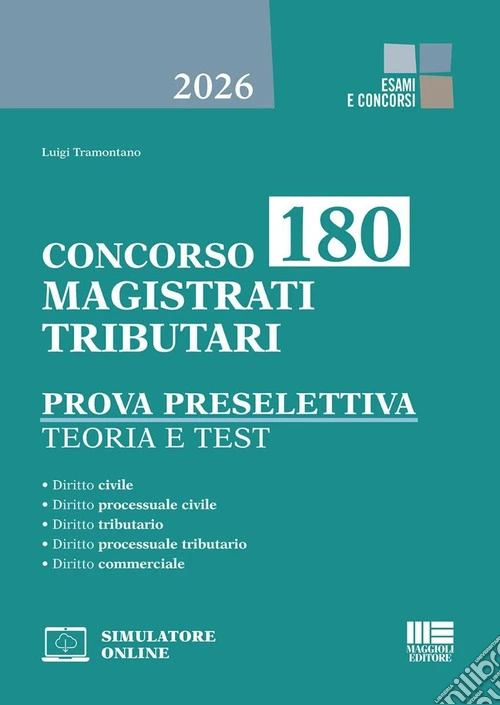 Concorso 180 magistrati tributari. Prova preselettiva. Teoria e test. Con espansione online