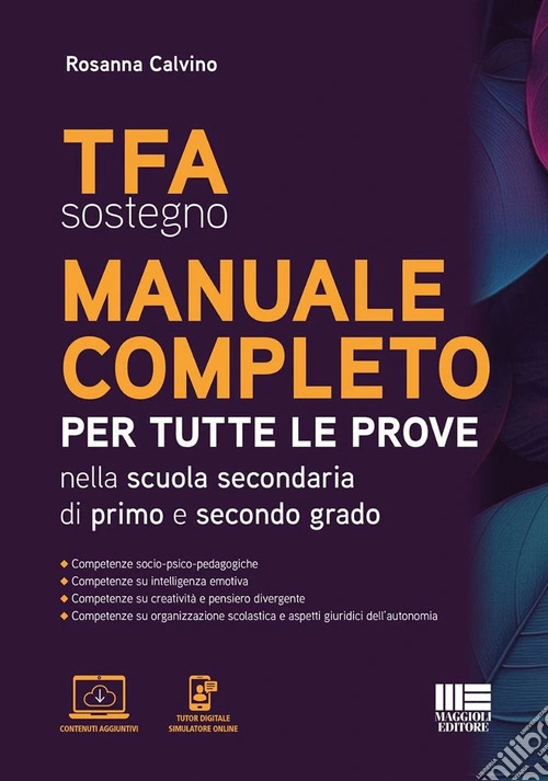 TFA sostegno manuale completo. Per tutte le prove di accesso nella scuola secondaria di primo e secondo grado. Con software di simulazione