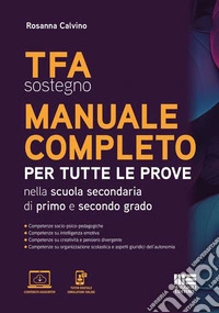 TFA sostegno manuale completo. Per tutte le prove di accesso nella scuola secondaria di primo e secondo grado. Con software di simulazione libro