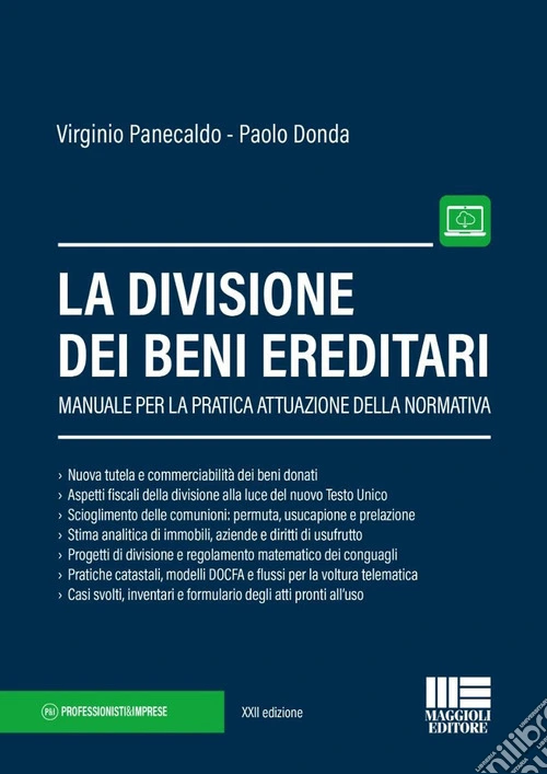 La divisione dei beni ereditari. Manuale per la pratica attuazione della normativa
