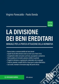 La divisione dei beni ereditari. Manuale per la pratica attuazione della normativa libro