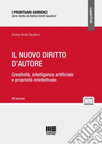 Il nuovo diritto d'autore. Creatività, intelligenza artificiale e proprietà intellettuale
