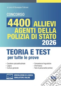 Concorso 4400 allievi agenti della Polizia di stato 2026. Teoria e test per tutte le prove libro