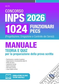 Concorso INPS 2026 vari profili. Materie principali. Manuale teoria e quiz