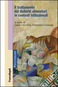 Il trattamento dei disturbi alimentari in contesti istituzionali