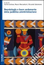 Deontologia e buon andamento della pubblica amministrazione libro