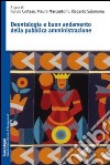 Deontologia e buon andamento della pubblica amministrazione libro