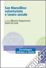 San Marcellino: volontariato e lavoro sociale libro