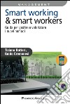 Smart working & smart workers. Guida per gestire e valorizzare i nuovi nomadi libro