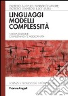 Linguaggi, modelli, complessità libro
