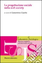 La progettazione sociale nella web society libro