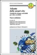 Atlante delle smart city. Modelli di sviluppo sostenibili per città e territori