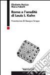 Roma e l'eredità di Louis I. Kahn libro