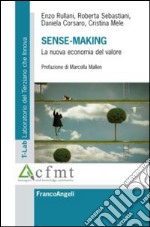 Sense-making. La nuova economia del valore libro