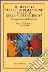 Il discorso sulla contraffazione nell'età della riproducibilità. Un approccio multidisciplinare libro