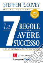 Le sette regole per avere successo libro