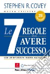 Le sette regole per avere successo libro