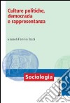 Culture politiche, democrazia e rappresentanza libro di Saccà F. (cur.)