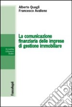 La comunicazione finanziaria delle imprese di gestione immobiliare libro