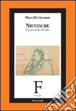 Nietzsche. Il gusto della filosofia libro