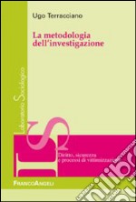 La metodologia dell'investigazione libro