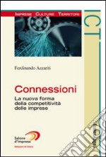 Connessioni. La nuova forma della competitività delle imprese libro