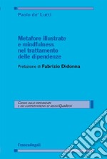 Metafore illustrate e mindfulness nel trattamento delle dipendenze libro