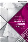 Evoluzione delle materie plastiche nel design per l'edilizia 1945-1990 libro di Rinaldi Alessandra