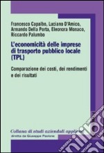 L'economicità delle imprese di trasporto pubblico locale (TPL). Comparazione dei costi, dei rendimenti e dei risultati libro