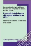 L'economicità delle imprese di trasporto pubblico locale (TPL). Comparazione dei costi, dei rendimenti e dei risultati libro