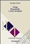 Verga, Pirandello e altri siciliani libro