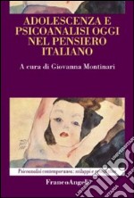 Adolescenza e psicoanalisi oggi nel pensiero italiano libro