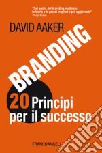 Branding 20 principi per il successo libro