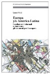 Europa y/e America latina. Insediamenti informali, dinamiche spontanee e abusivismo: gli strumenti per il recupero libro