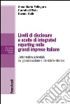 Livelli di disclosure e scelte di integrated reporting nelle grandi imprese italiane. L'informativa aziendale tra globalizzazione e identità territoriale libro