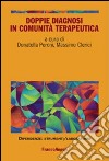 Doppie diagnosi in comunità terapeutica libro