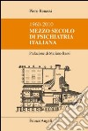 Mezzo secolo di psichiatria italiana 1960-2010 libro di Benassi Piero