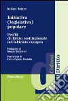 Iniziativa (legislativa) popolare. Profili di diritto costituzionale nel labirinto europeo libro