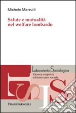 Salute e mutualità nel welfare lombardo libro