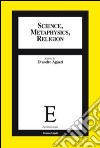 Science, methaphysics, religion libro