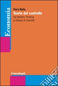 Teoria del controllo. Dal systems thinking ai sistemi di controllo
