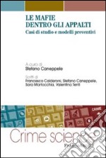 Le Mafie dentro gli appalti. Casi di studio e modelli preventivi libro