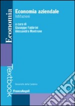 Economia aziendale. Istituzioni libro