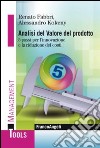 Analisi del valore del prodotto. 5 passi per l'innovazione e la riduzione dei costi libro