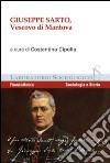 Giuseppe Sarto, vescovo di Mantova libro