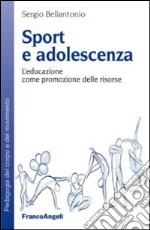 Sport e adolescenza. L'educazione come promozione delle risorse