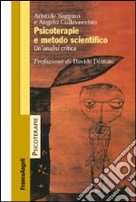 Psicoterapie e metodo scientifico. Un'analisi critica libro