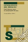 Generatività del bisogno. Casi di finanza e servizi in Lombardia (XVII-XX secc.) libro di Cafaro P. (cur.)