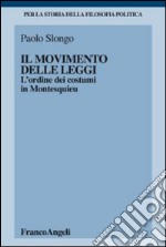 Il movimento delle leggi. L'ordine dei costumi in Montesquieu