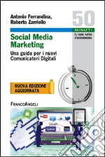 Social media marketing. Una guida per i nuovi comunicatori digitali libro